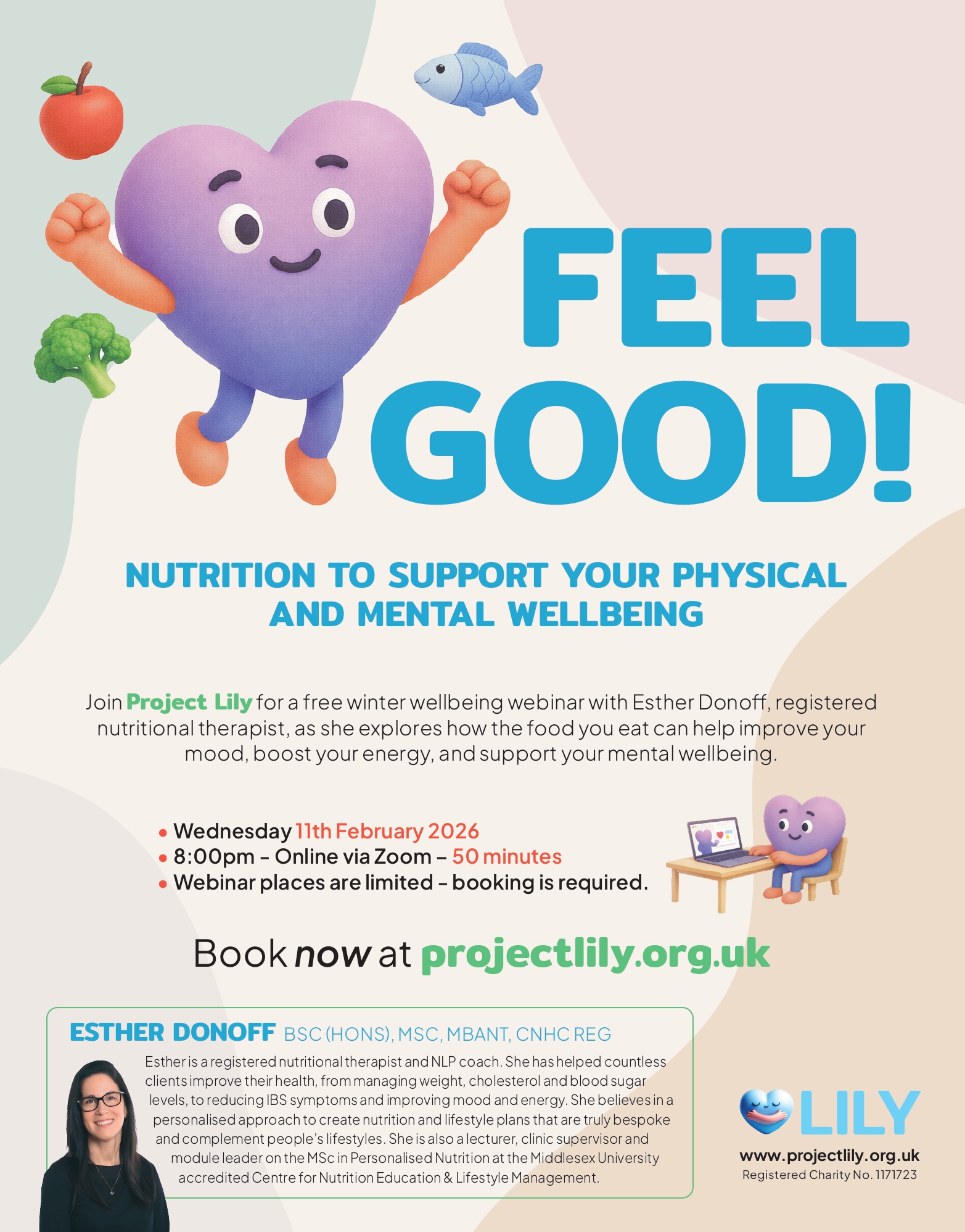 Good! Nutrition To Support Your Physical and Mental Wellbeing Join Project Lily for a free winter wellbeing webinar with Esther Donoff, registered nutritional therapist, as she explores how the food you eat can help improve your mood, boost your energy, and support your mental wellbeing.